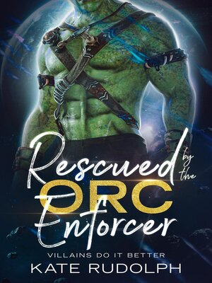 cover image of Rescued by the Orc Enforcer